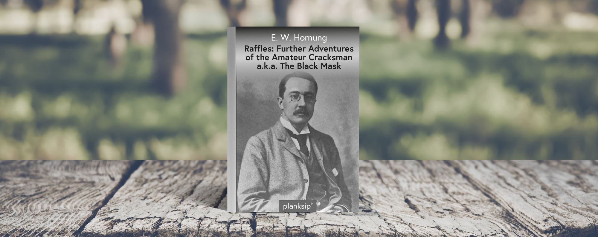 The Black Mask (ie. Further Adventures) by E.W. Hornung (1866-1921). Published by planksip