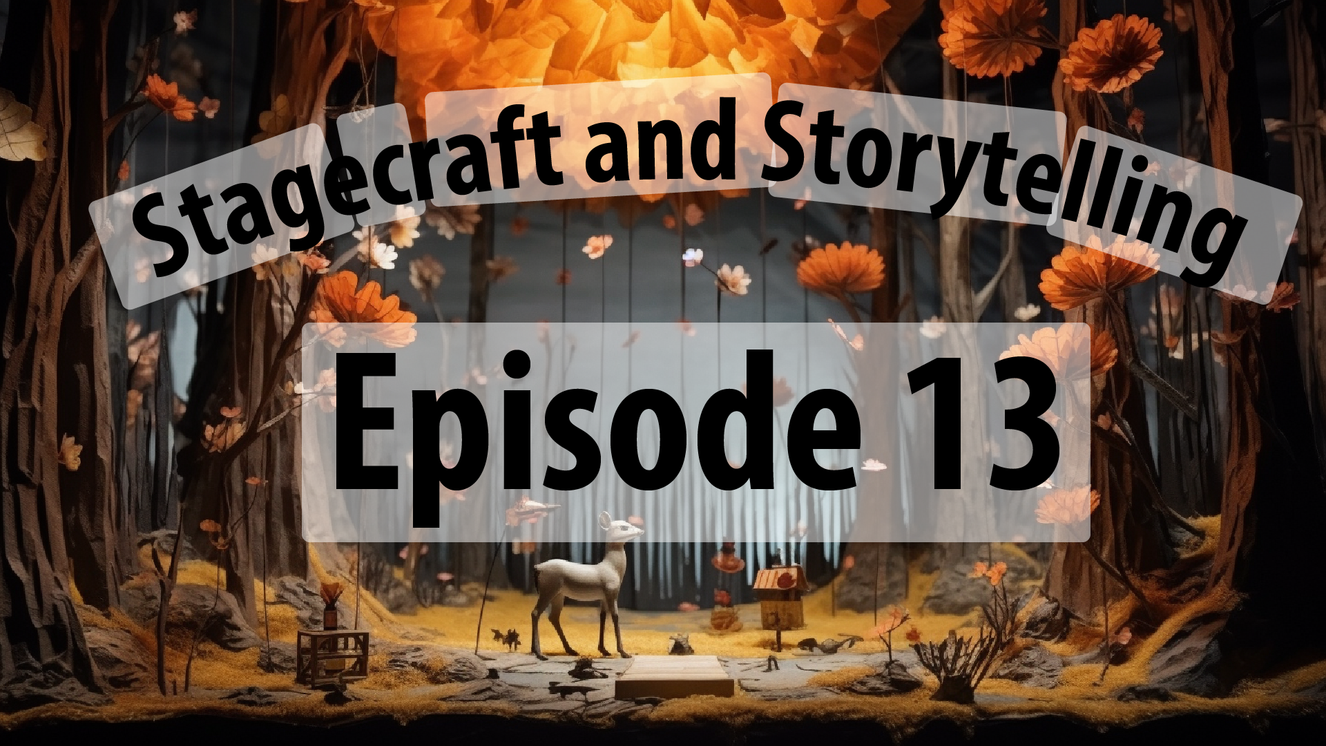 Stagecraft and Storytelling