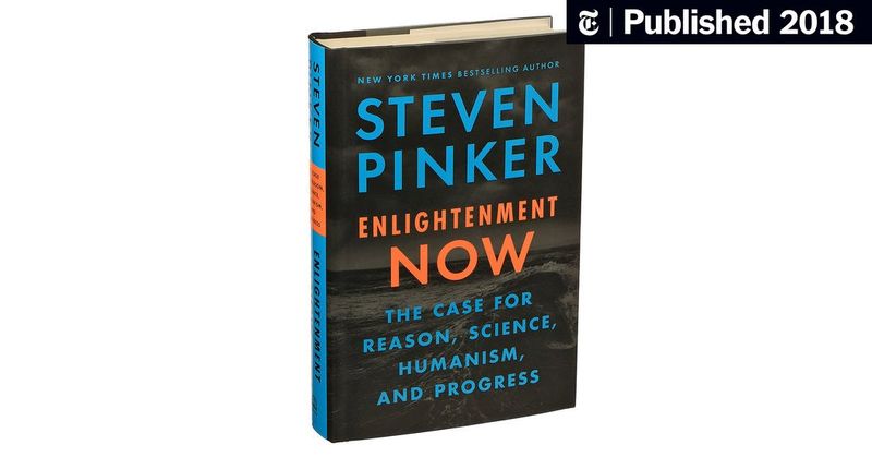 Enlightenment Now by Steven Pinker