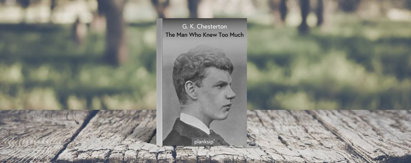 The Man Who Knew Too Much by G. K. Chesterton (REVIEW)