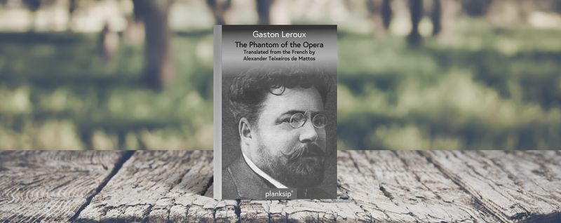 The Phantom of the Opera by Gaston Leroux (REVIEW)