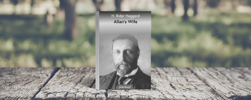 Allan's Wife by H. Rider Haggard (REVIEW)