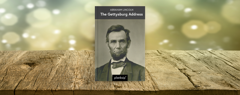 The Gettysburg Address by Abraham Lincoln (REVIEW)