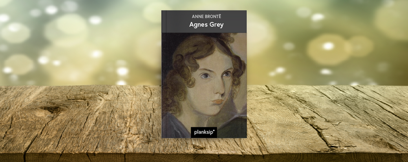 Agnes Grey by Anne Brontë (REVIEW)