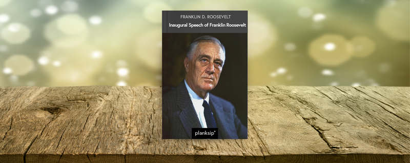 Inaugural Speech by Franklin D. Roosevelt (REVIEW)