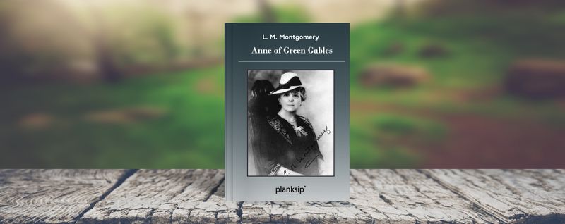 Anne of Green Gables by L. M. Montgomery