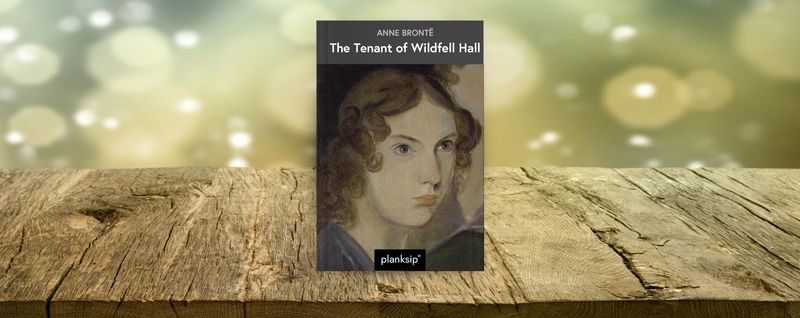 The Tenant of Wildfell Hall by Anne Brontë