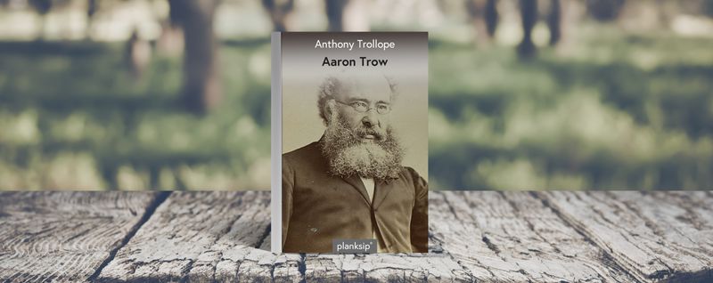 Aaron Trow by Anthony Trollope