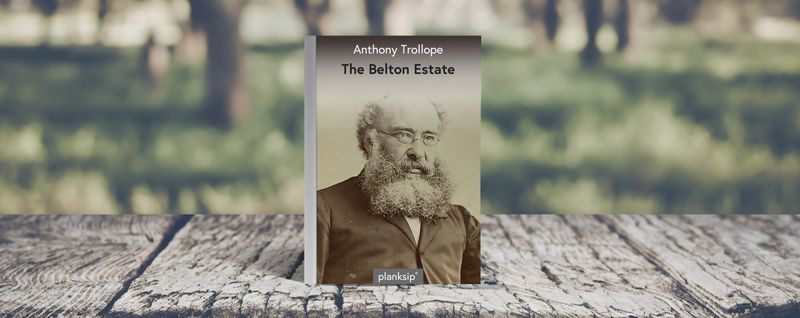 The Belton Estate by Anthony Trollope