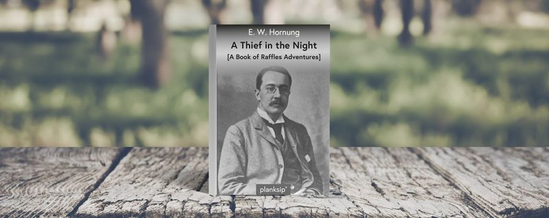 A Thief in the Night by E. W. Hornung