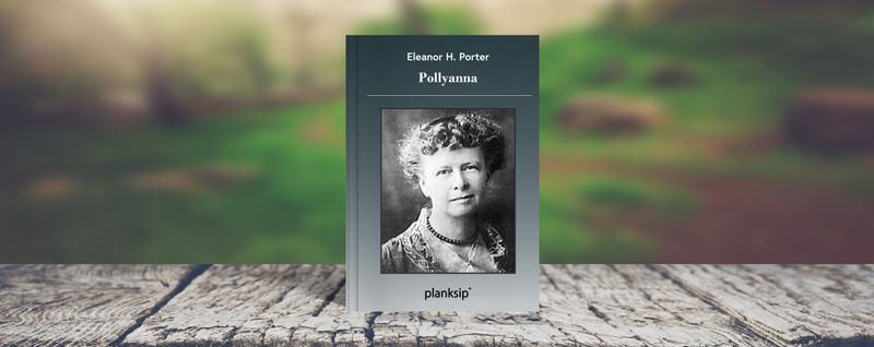 Pollyanna by Eleanor H. Porter