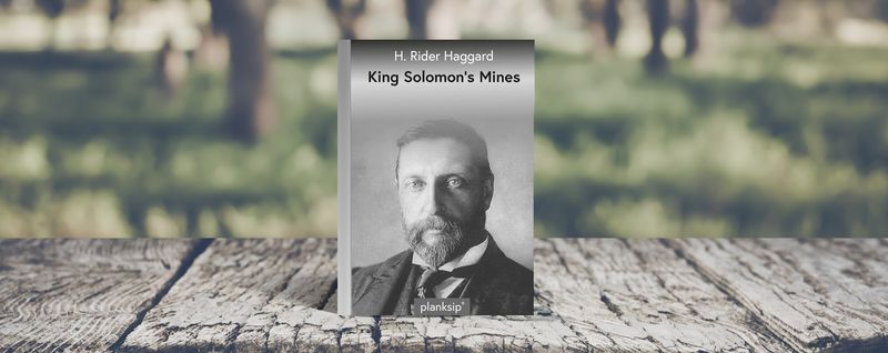 King Solomon's Mines by H. Rider Haggard