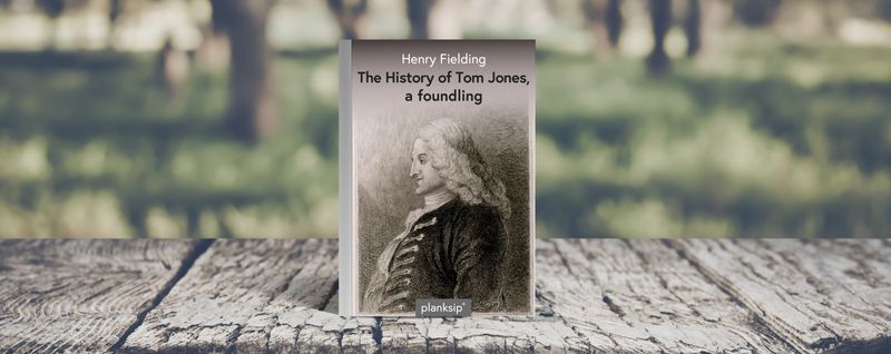 The History of Tom Jones, a Foundling by Henry Fielding