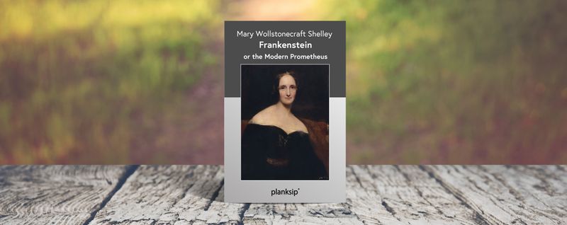 Frankenstein by Mary Wollstonecraft Shelley