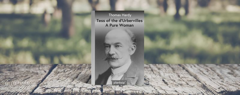 Tess of the d'Urbervilles by Thomas Hardy