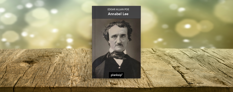 Annabel Lee by Edgar Allan Poe