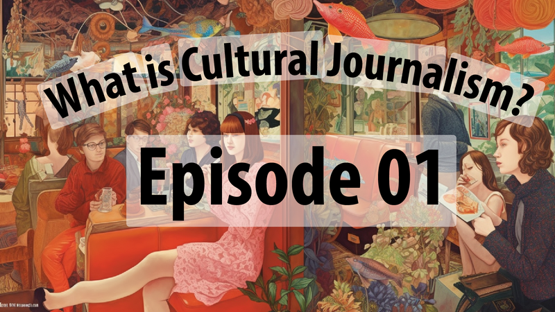 What is Cultural Journalism?