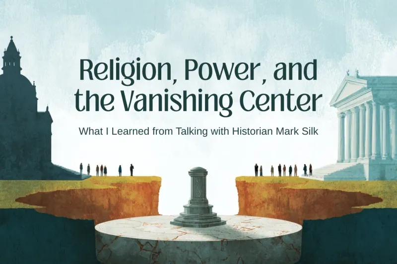 Religion, Power, and the Vanishing Center: What I Learned from Talking with Historian Mark Silk